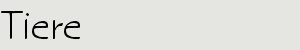 Tiere